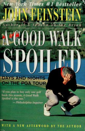 A Good Walk Spoiled by John Feinstein
